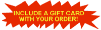 Gift Card can be included with your Order!