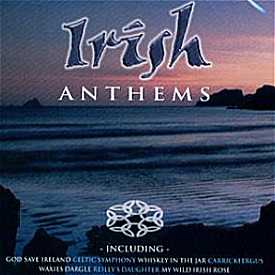 Irish Anthems - Various Artists